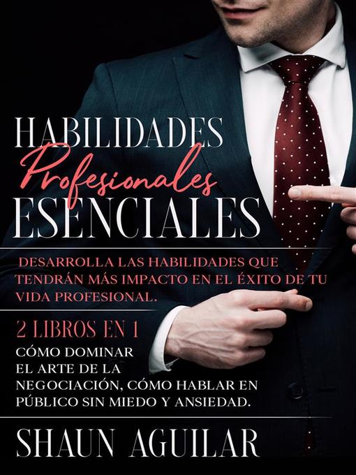 Title details for Habilidades Profesionales Esenciales by Shaun Aguilar - Available
